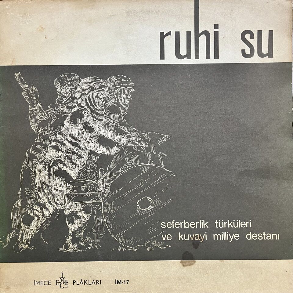 Ruhi Su – Seferberlik Türküleri Ve Kuvayi Milliye Destanı