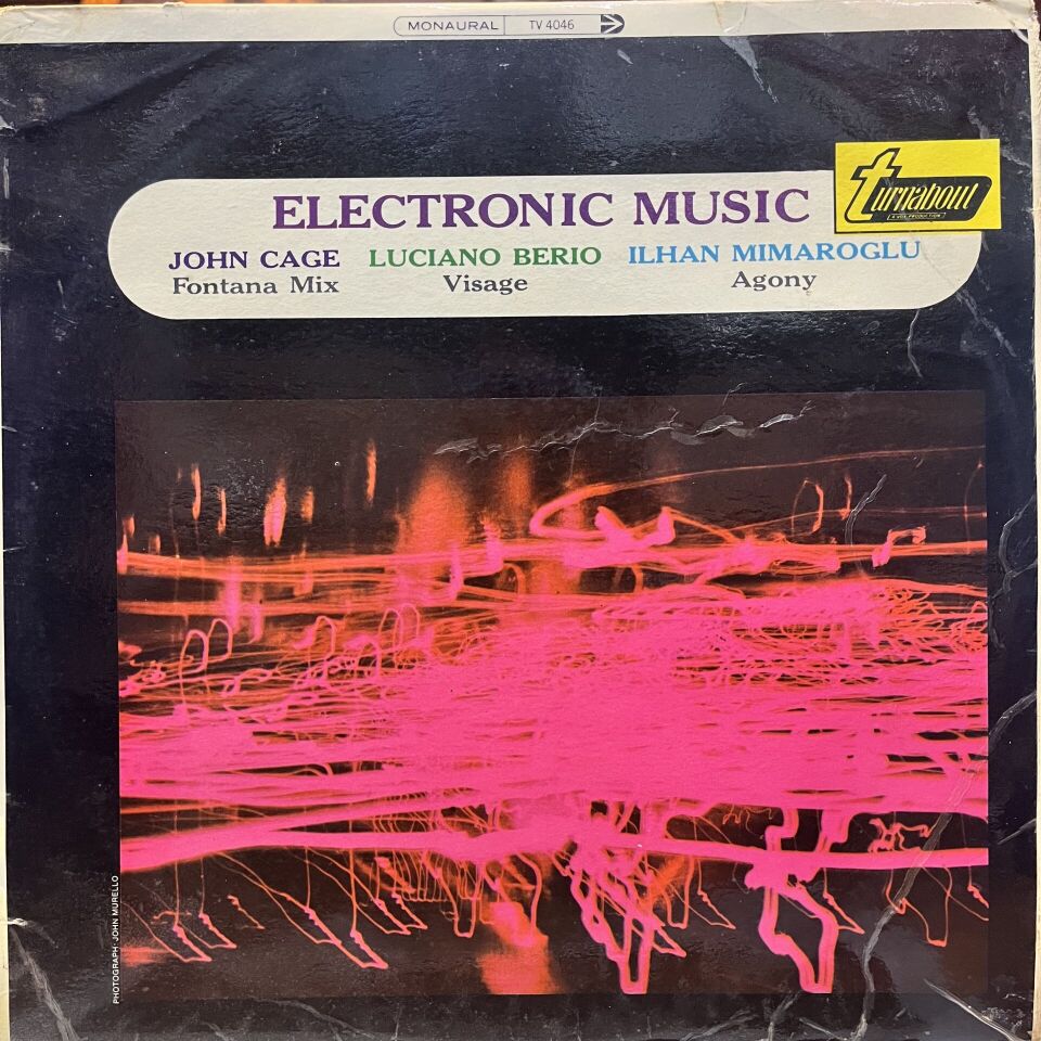 John Cage / Luciano Berio / Ilhan Mimaroglu – Electronic Music