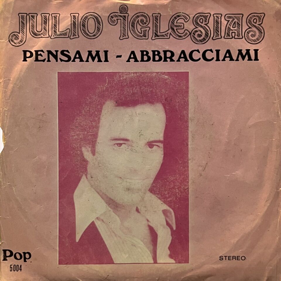 Julio Iglesias – Pensami / Abbracciami