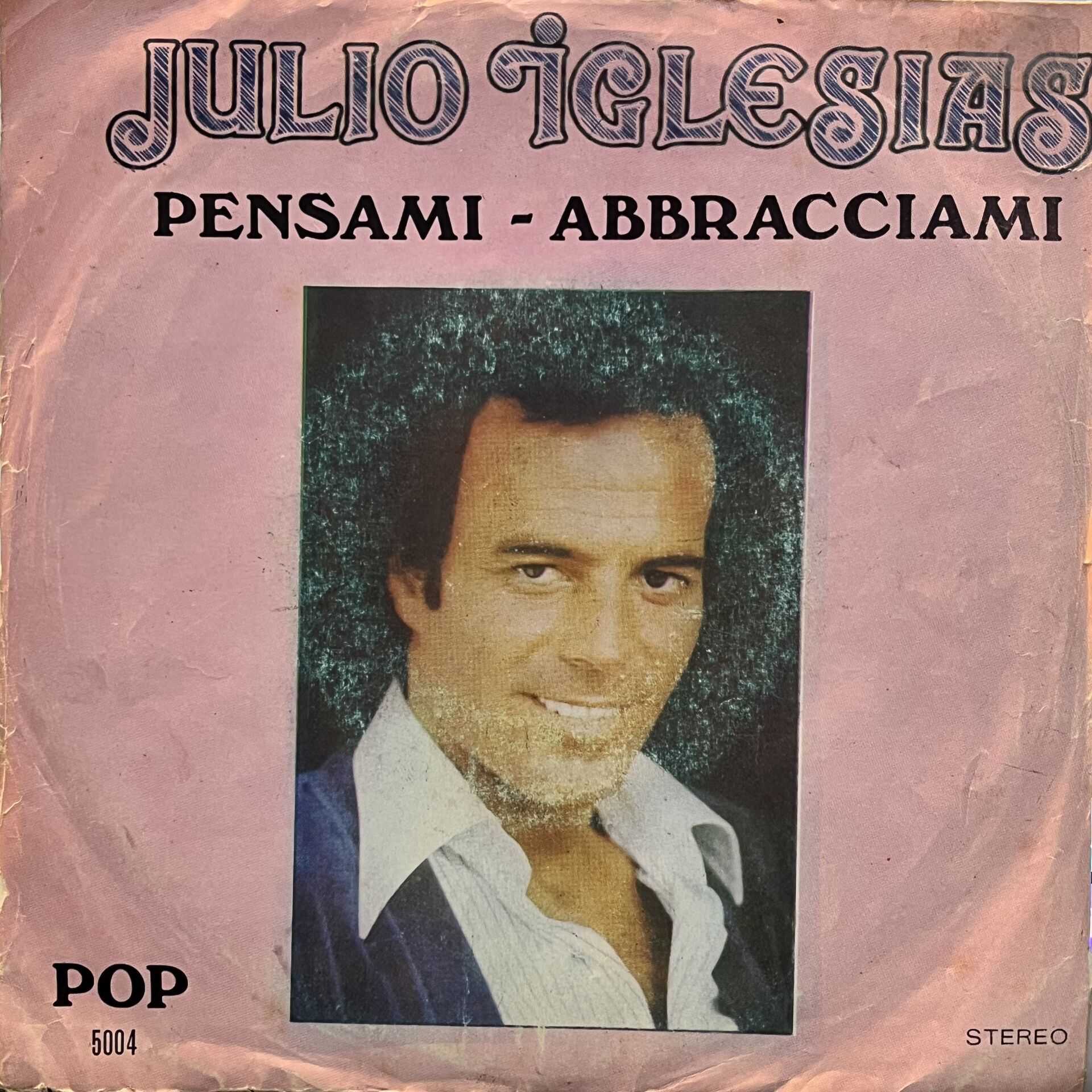 Julio Iglesias – Pensami / Abbracciami