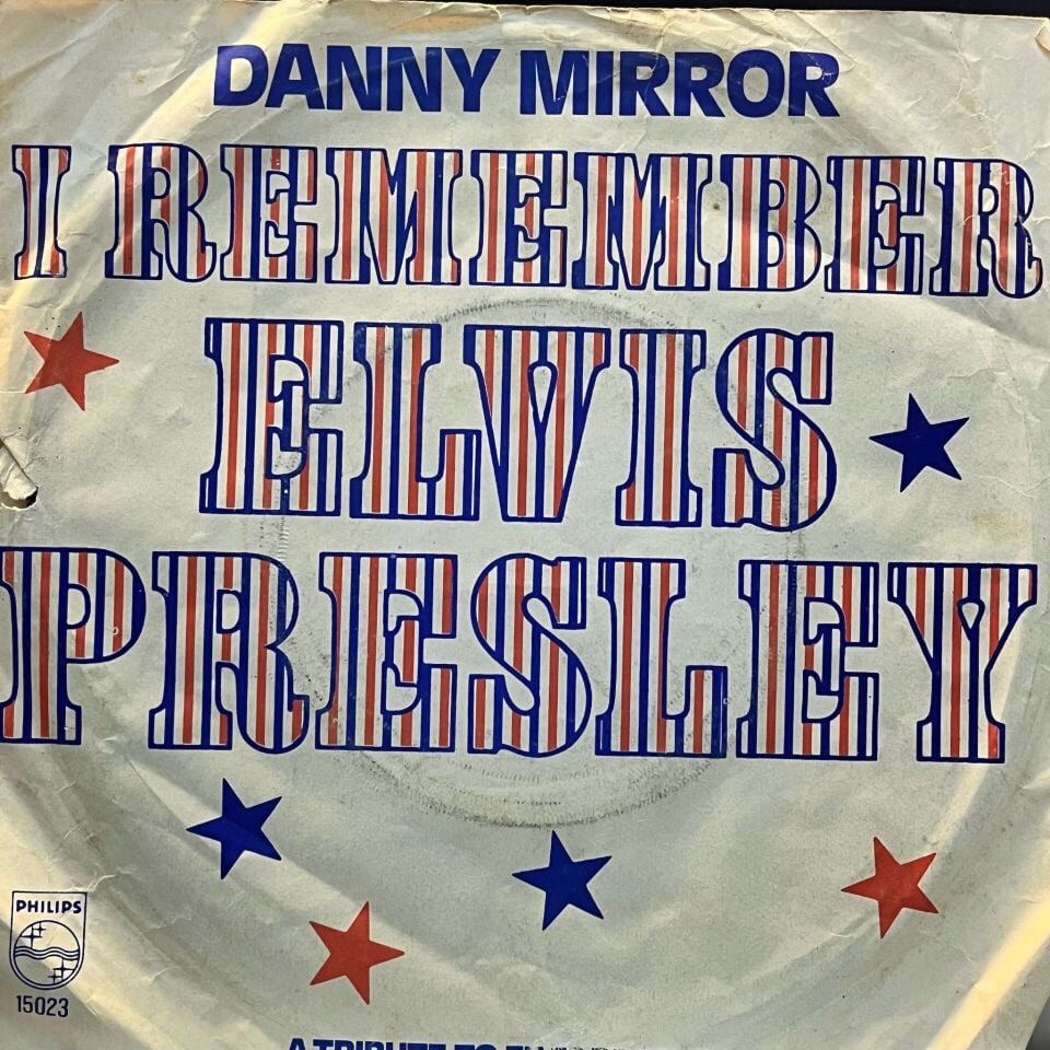 Danny Mirror – I Remember Elvis