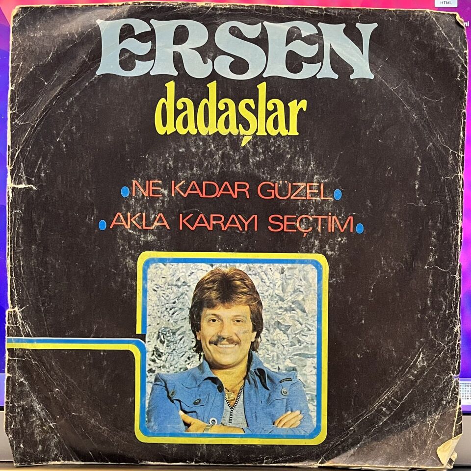 Ersen Ve Dadaşlar – Ne Kadar Güzel / Akla Karayi Sectim