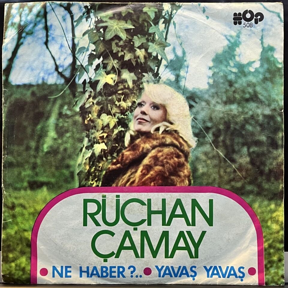 Rüçhan Çamay – Ne Haber? / Yavaş Yavaş