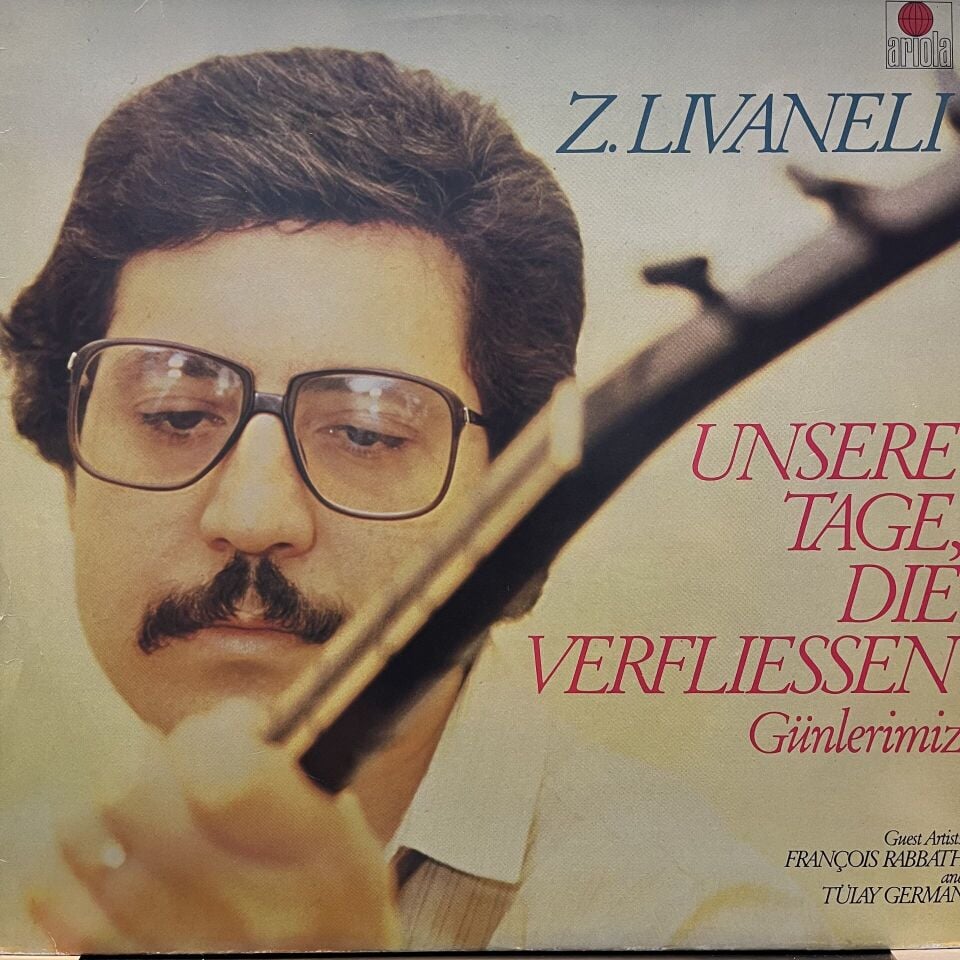 Z. Livaneli* – Unsere Tage, Die Verfließen - Günlerimiz