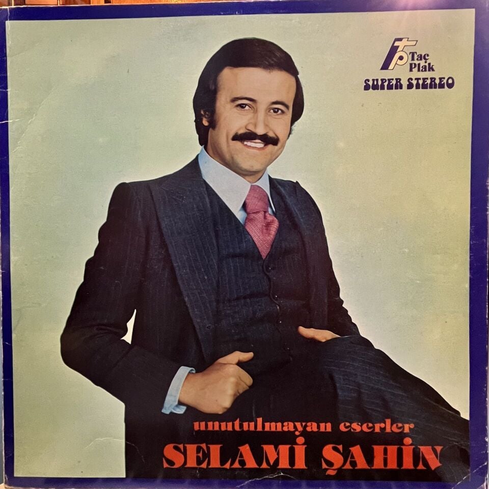 Selami Şahin – Unutulmayan Eserler