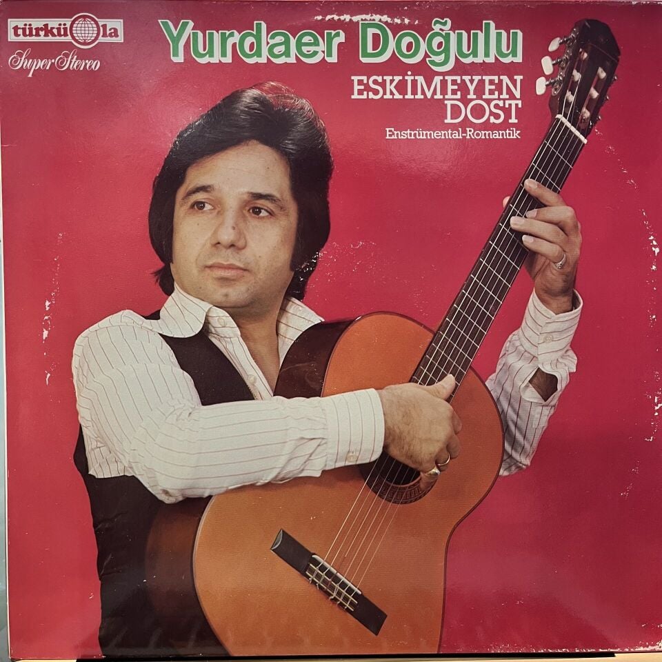 Yurdaer Doğulu – Eskimeyen Dost