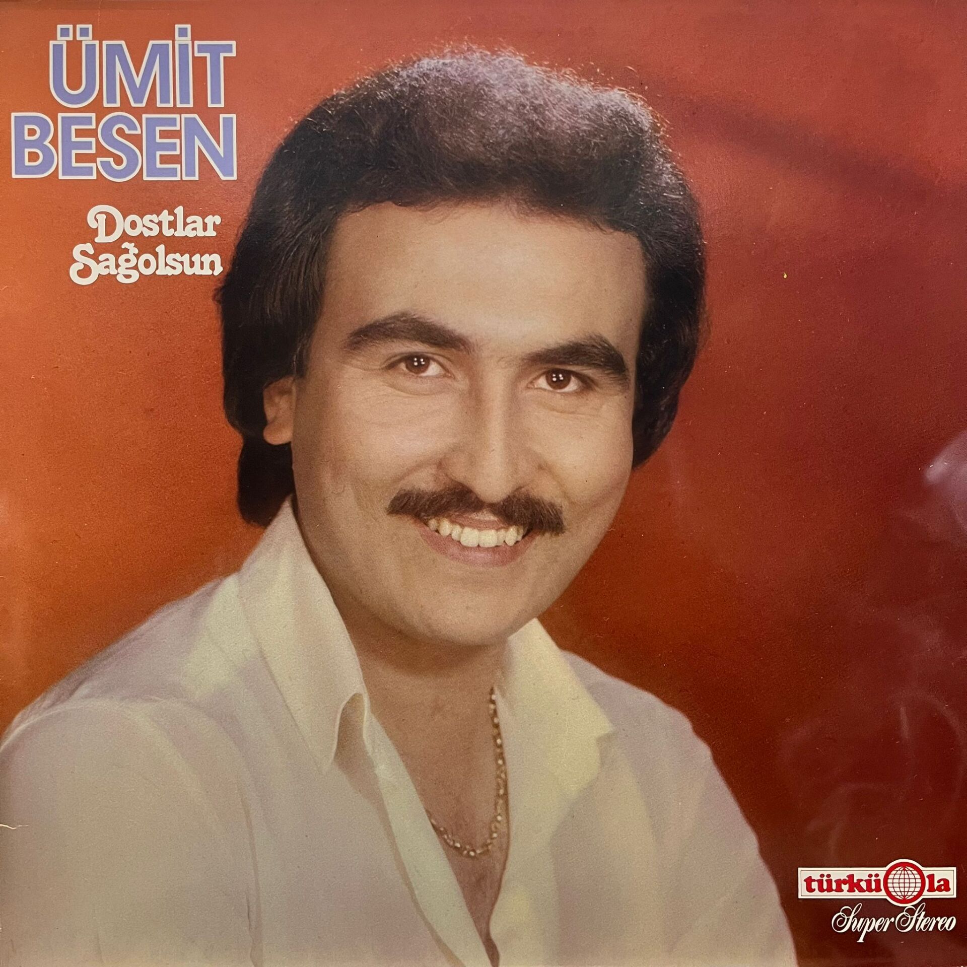 Ümit Besen – Dostlar Sağolsun